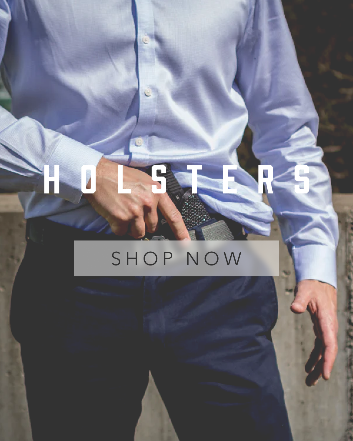 HOLSTERS | SHOP NOW