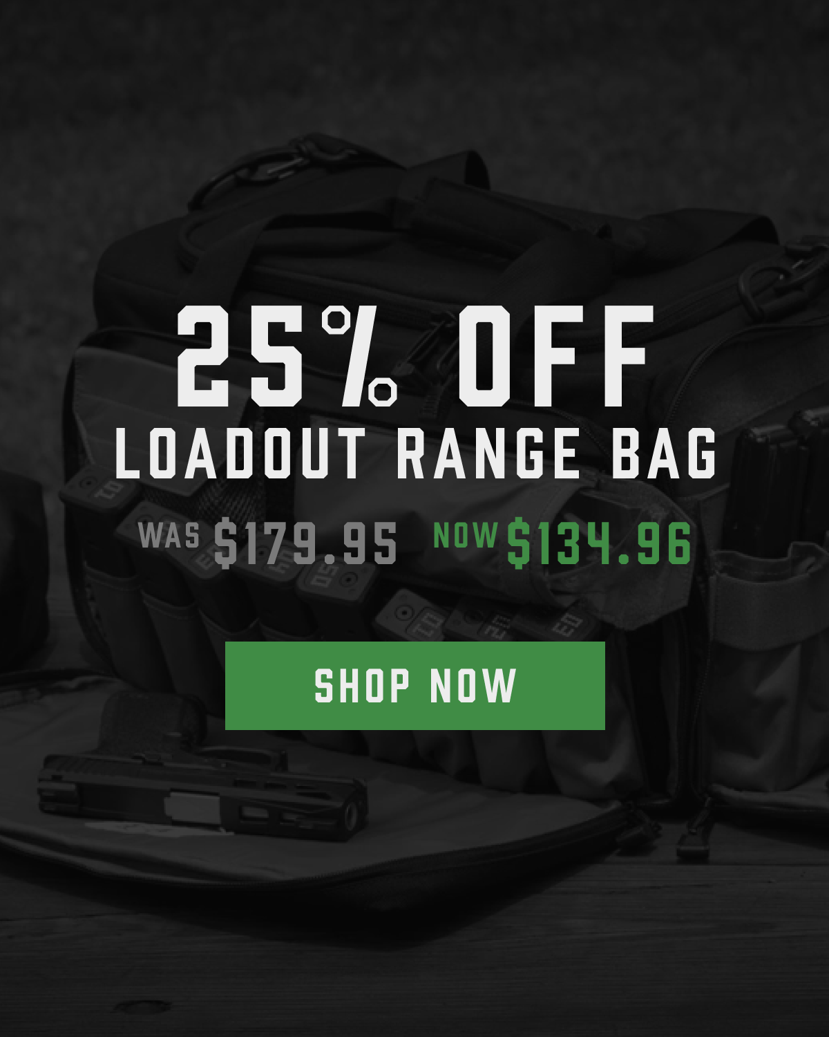 25% Off Loadout Range Bag