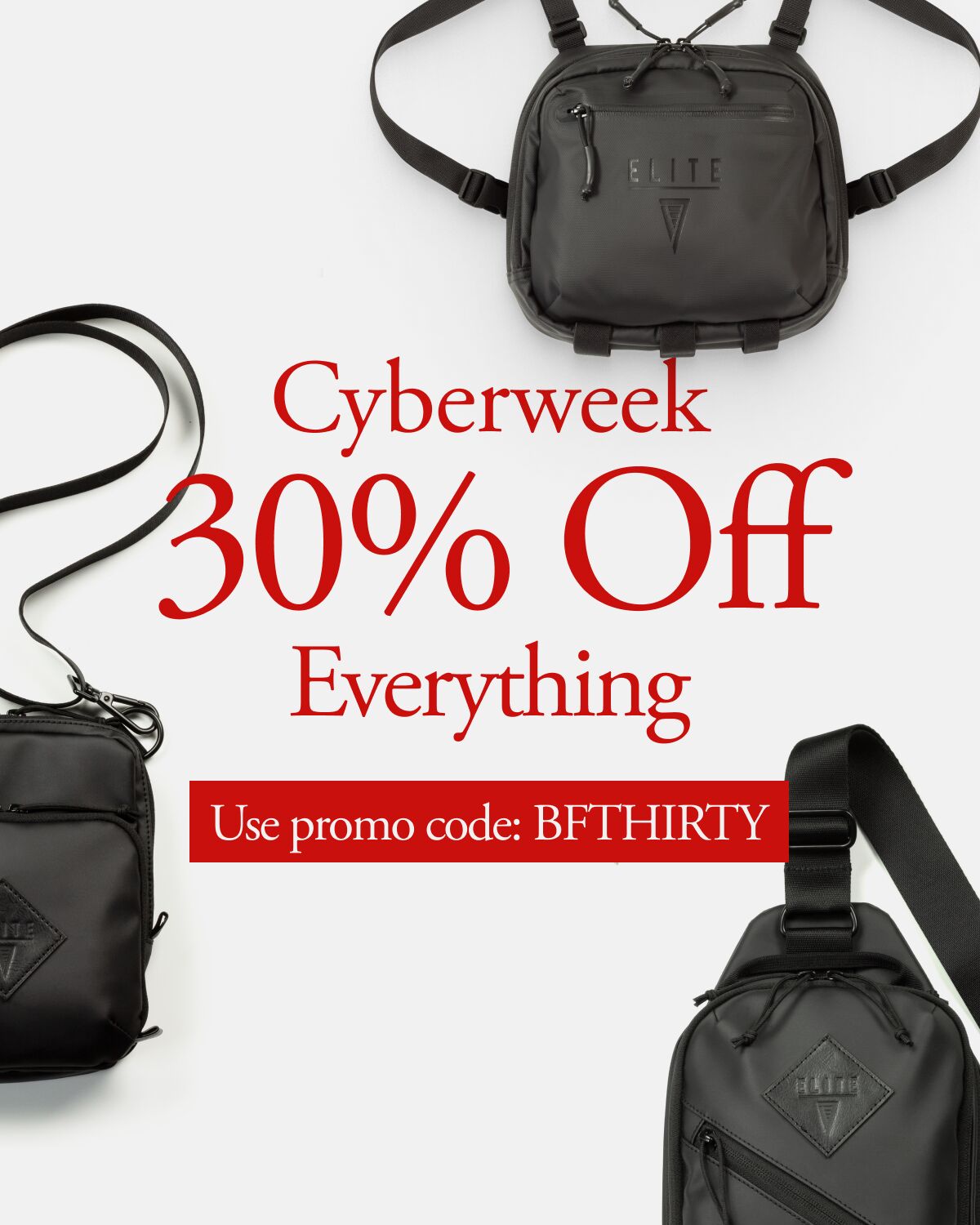 Cyberweek | 30% Off Everything use promo code BFTHIRTY