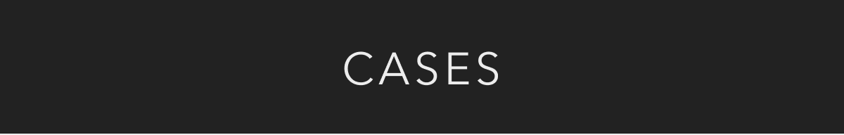 CASES