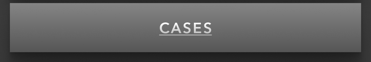 CASES