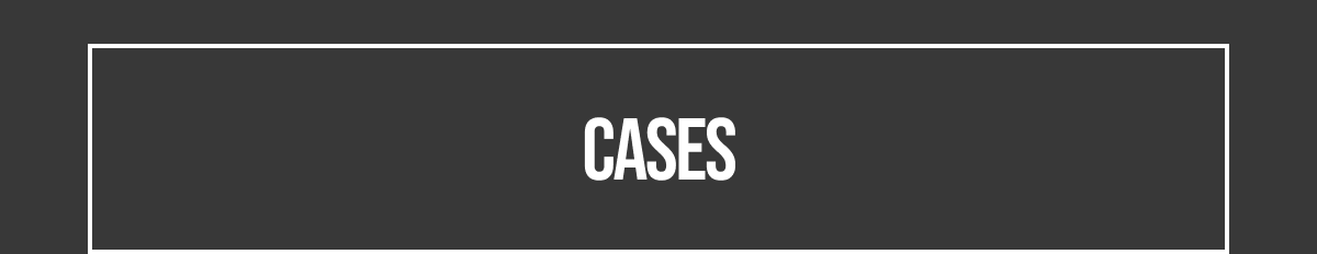 Cases