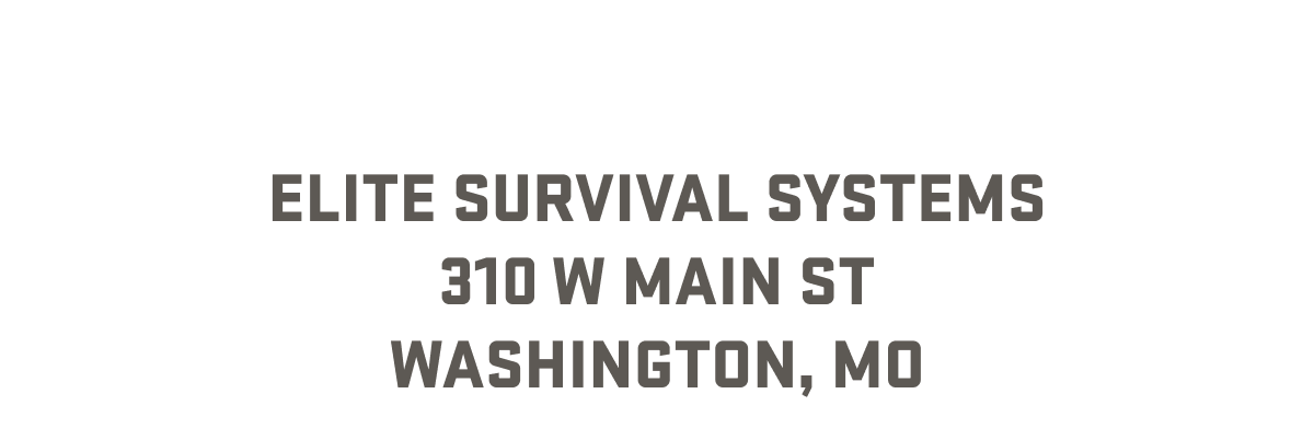 ELITE SURVIVAL SYSTEMS 310 W MAIN ST WASHINGTON, MO