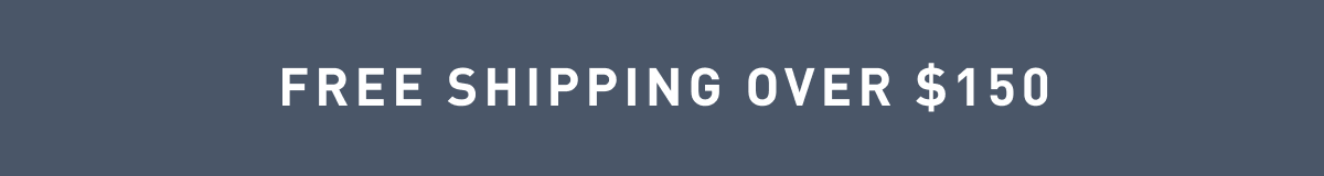 Free shipping over $150