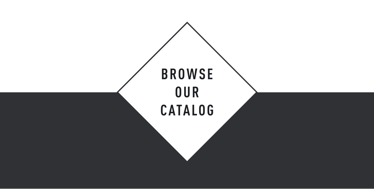 BROWSE OUR CATALOG