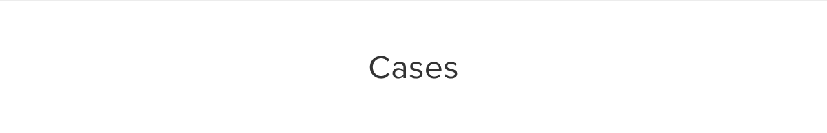 Cases