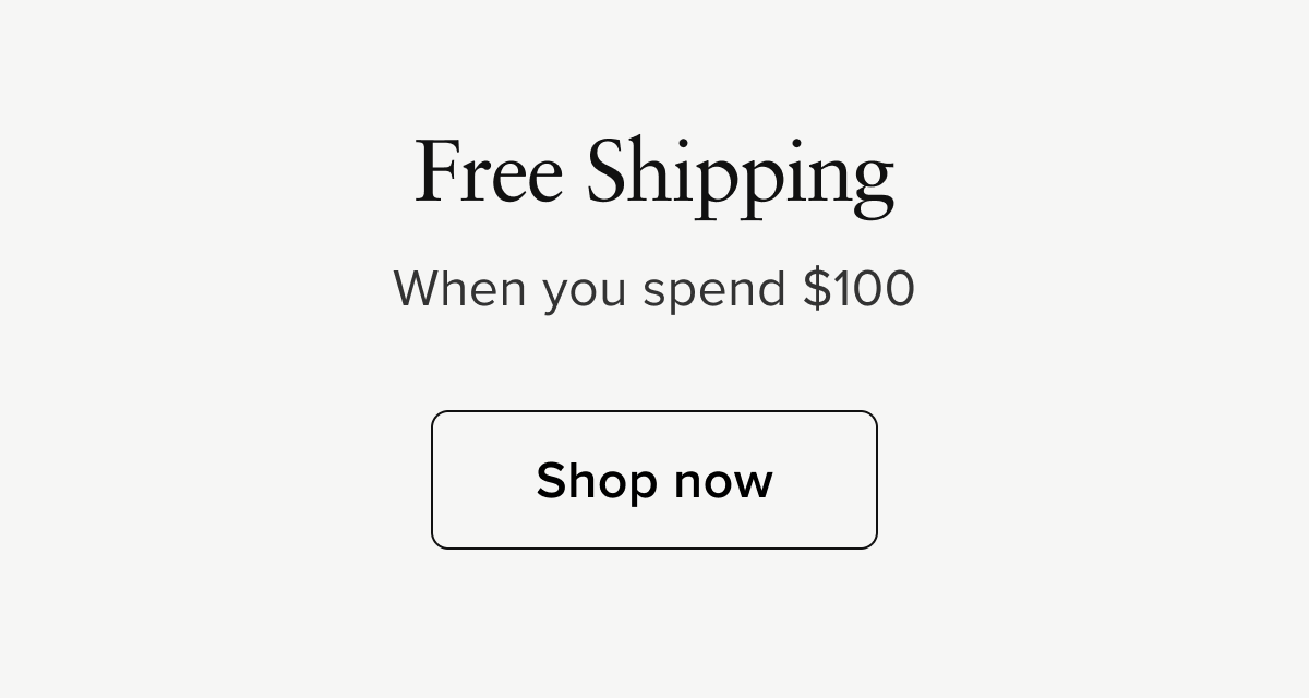 Free Shipping when you spend $150