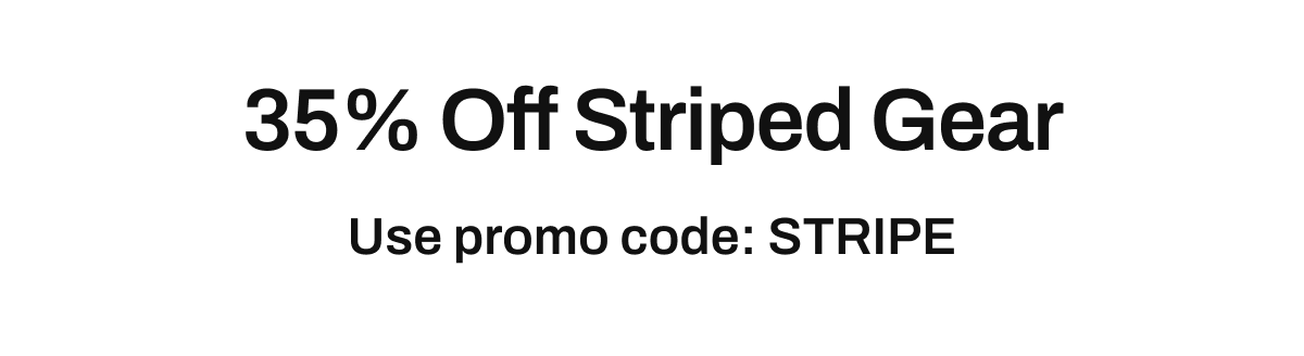 35% Off Striped Gear