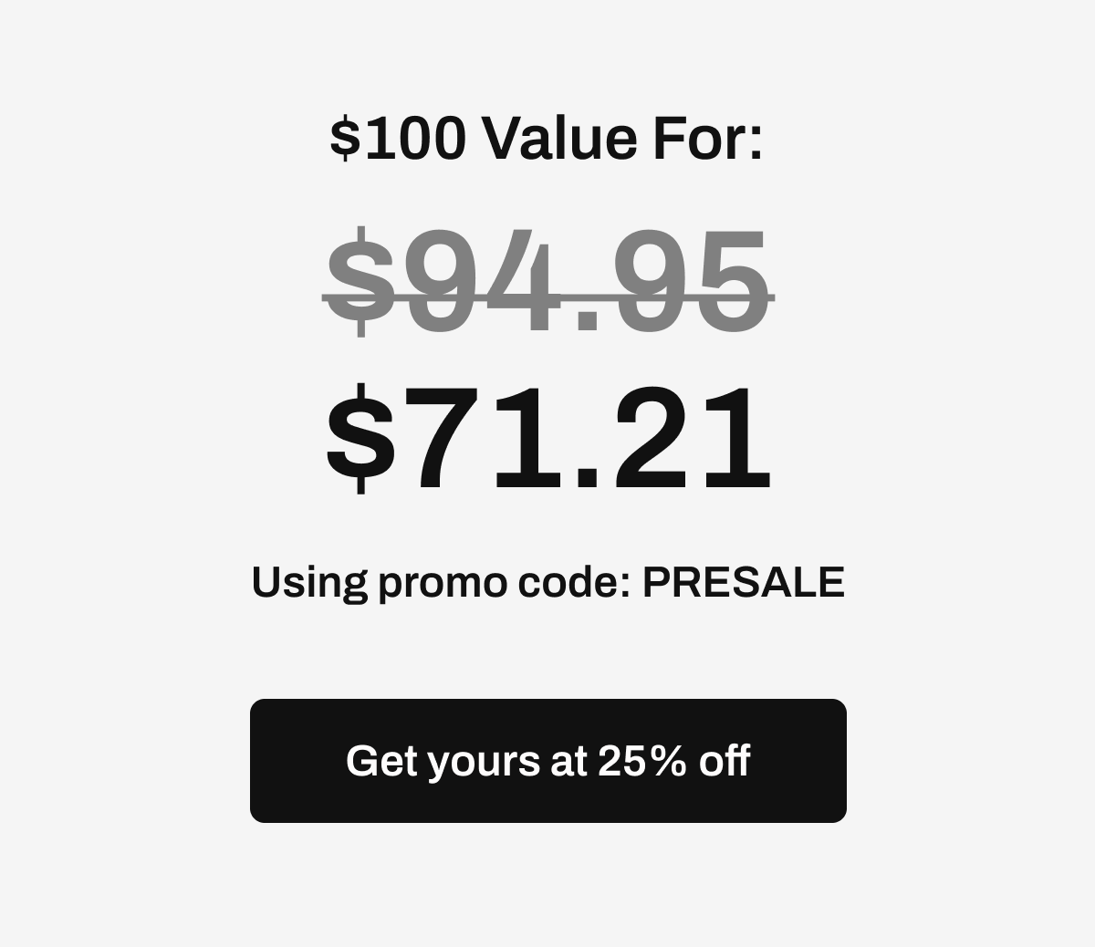 $100 Value For: $71.21